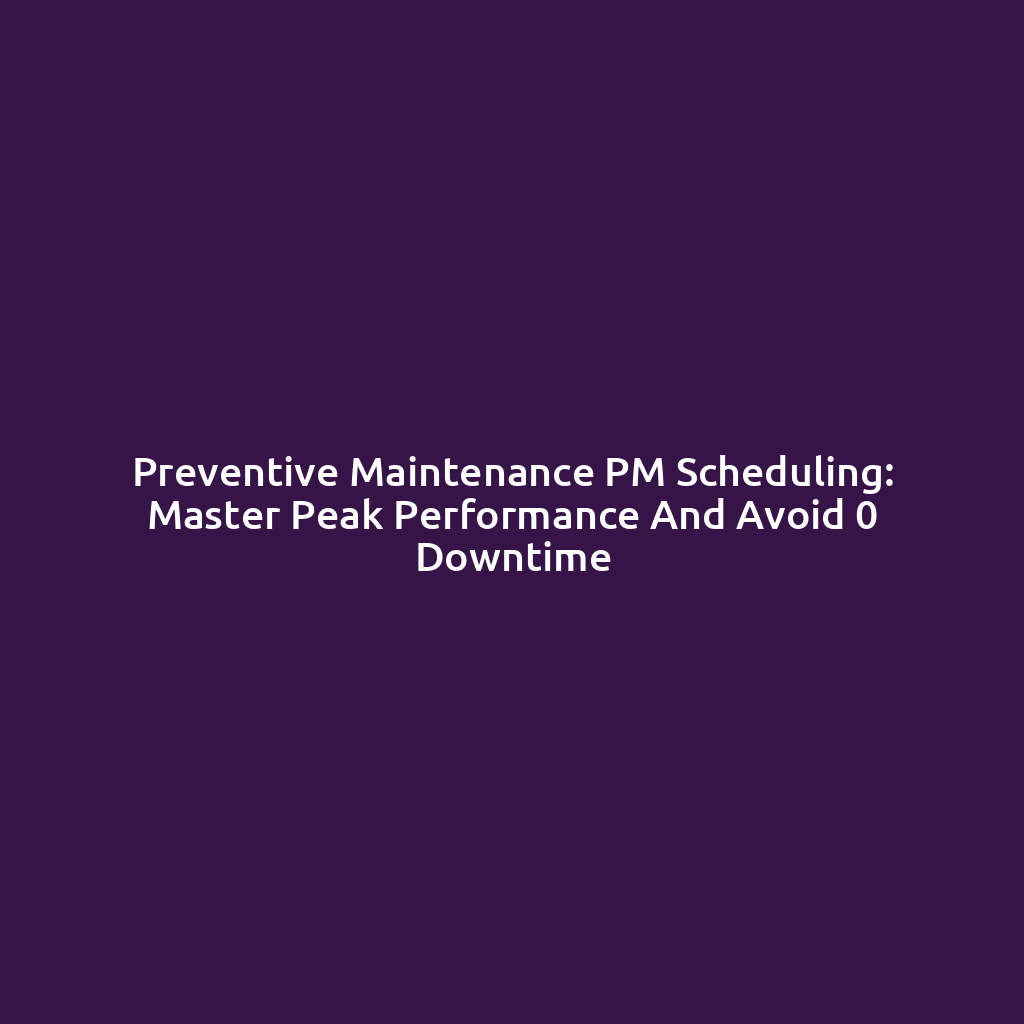 PM Scheduling